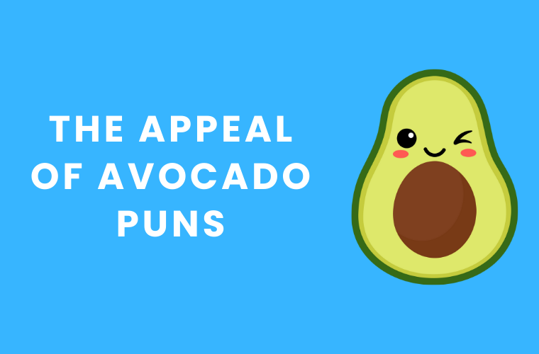 The Appeal of Avocado Puns