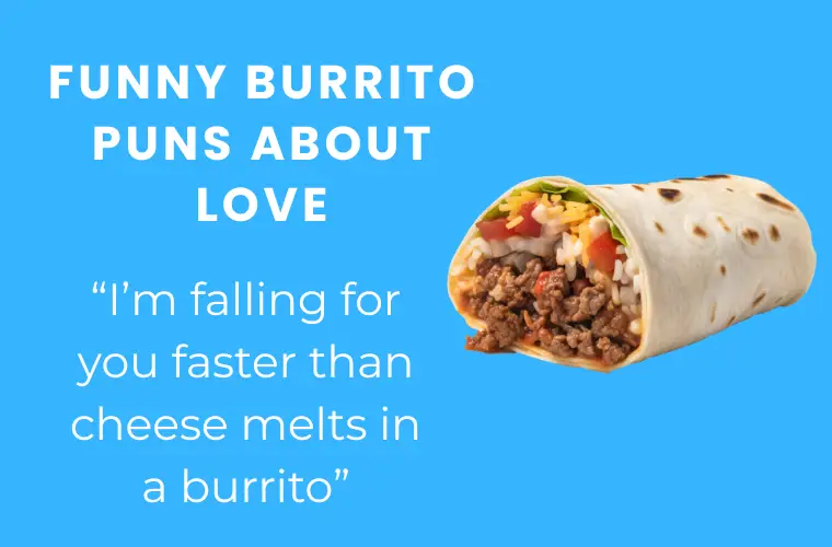 Burrito jokes About Love