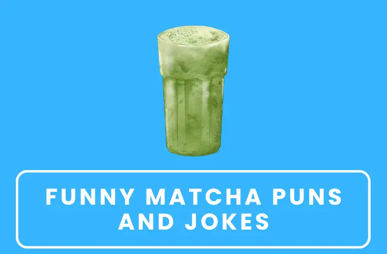 Funny matcha puns and jokes