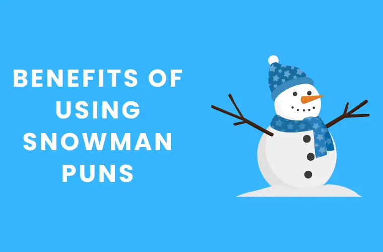 Benefits Of Using Snowman Puns