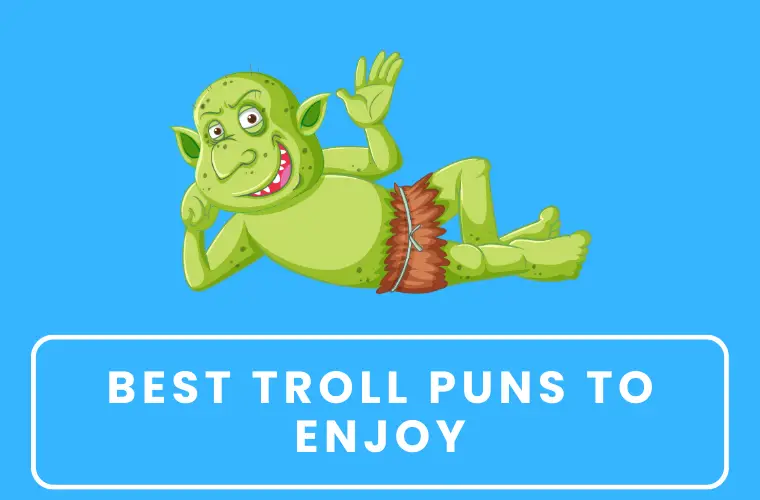 Best Troll Puns to Enjoy