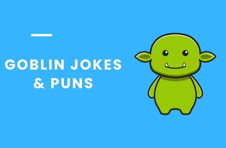 Goblin Jokes & Puns