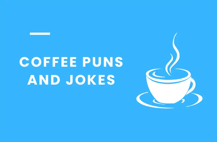 Coffee Puns and jokes