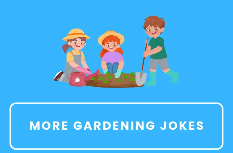 More Gardening Jokes