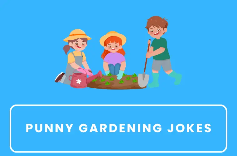 Punny Gardening Jokes