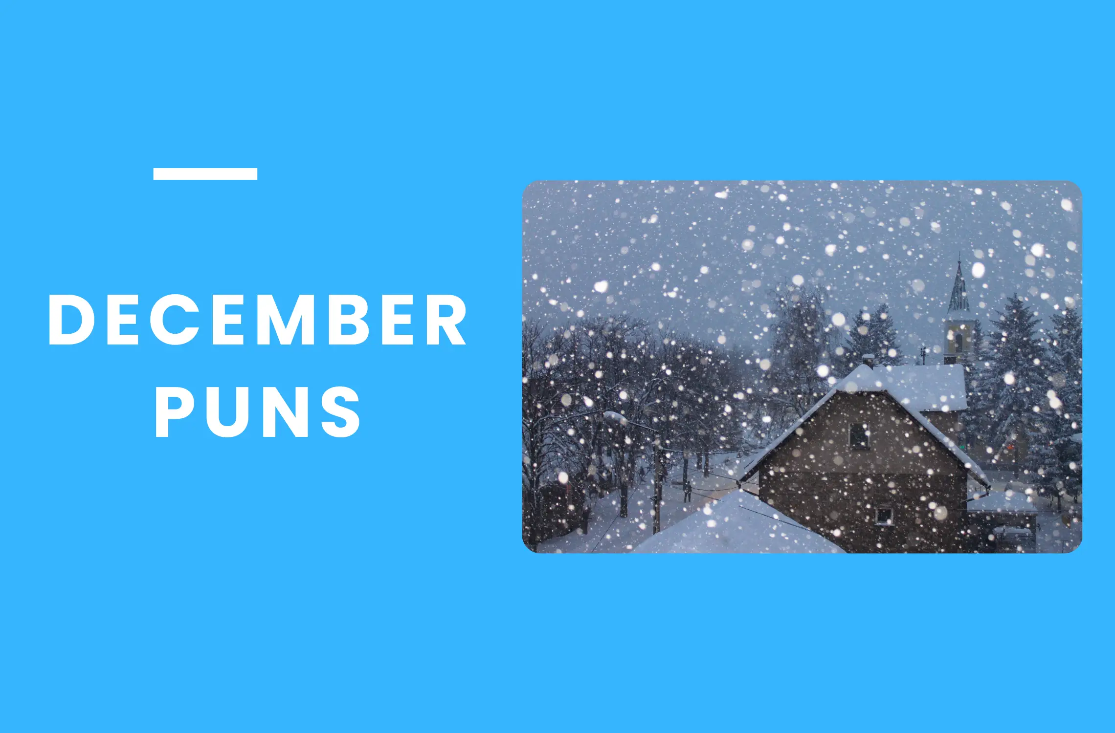 Wonderful December Puns That Will Entertain People Hate Cold